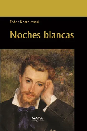 Noches blancas by Fyodor Dostoevsky
