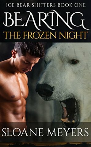 Bearing the Frozen Night by Sloane Meyers