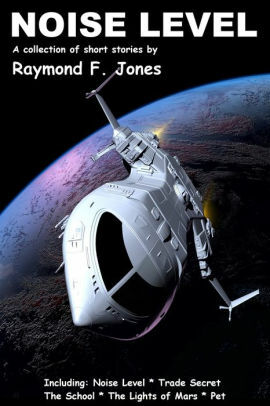 Noise Level by Raymond F. Jones