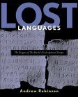 Lost Languages: The Enigma of the World's Undeciphered Scripts by Andrew Robinson