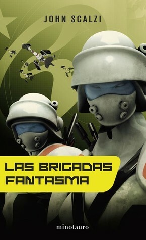 Las Brigadas Fantasma by John Scalzi