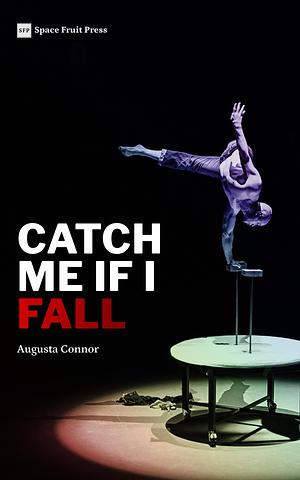 Catch Me if I Fall: A Sweet M/M Gymnastics Romance by Augusta Connor