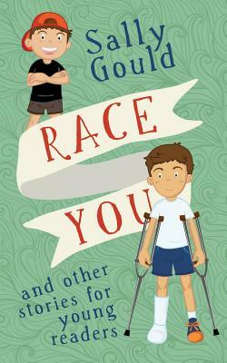 Race You: and other stories for young readers by Sally Gould