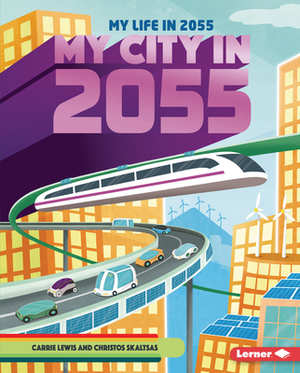 My City in 2055 by Carrie Lewis