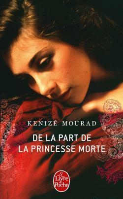 De la part de la princesse morte by Kenizé Mourad