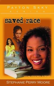 Saved Race by Stephanie Perry Moore