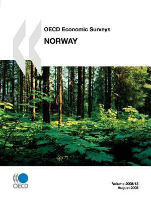 OECD Economic Surveys: Norway - Volume 2008 Issue 13 by Publishing Oecd Publishing