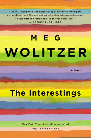 The Interestings by Meg Wolitzer