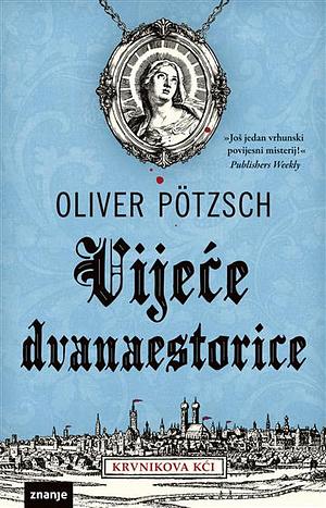 Vijeće dvanaestorice by Oliver Pötzsch