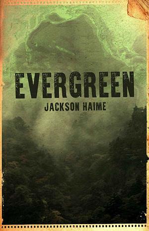 Evergreen by Jackson Haime