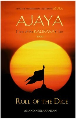 Ajaya: Roll of the Dice by Anand Neelakantan
