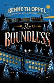 The Boundless by Kenneth Oppel