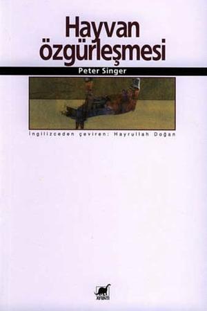 Hayvan Özgürleşmesi by Peter Singer