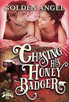 Chasing His Honey Badger by Golden Angel