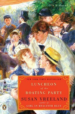 Luncheon of the Boating Party by Susan Vreeland
