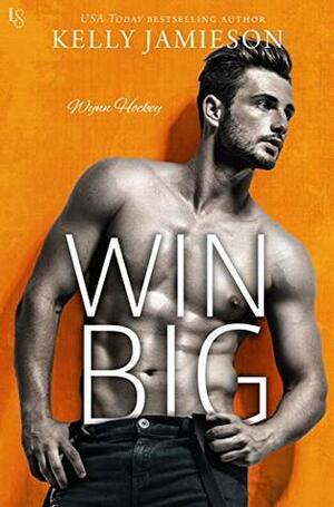 Win Big by Kelly Jamieson