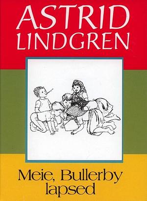 Meie Bullerby lapsed by Astrid Lindgren