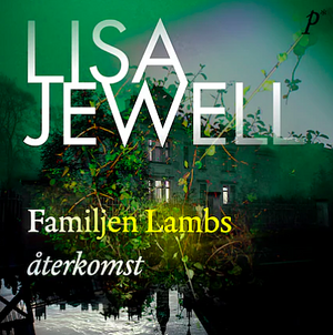 Familjen Lambs återkomst by Lisa Jewell