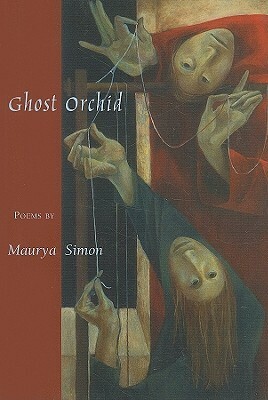 GHOST ORCHID by Maurya Simon