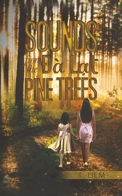 Sounds from the &#272;à L&#7841;t Pine Trees by T. Liem