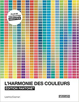 L'harmonie des couleurs - edition pantone by Leatrice Eiseman