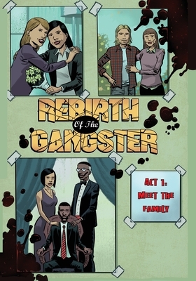 Rebirth of the Gangster Act 1: Meet the Family by Cj Standal