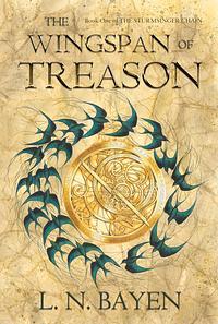 The Wingspan of Treason by L. N. Bayen