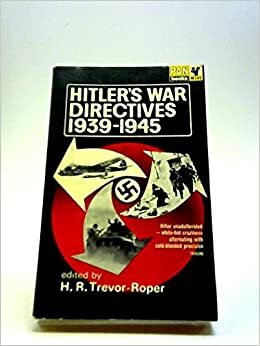 Hitler's War Directives, 1939-1945 by Adolf Hitler