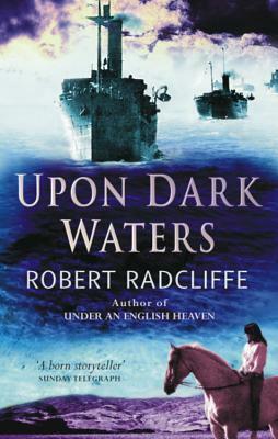 Upon Dark Waters by Robert Radcliffe