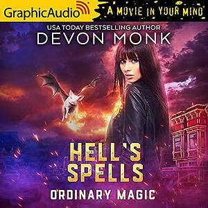 Hell's Spells (Dramatized Adaptation): Ordinary Magic 6 by Devon Monk, Karen Novack