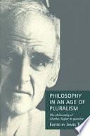 Philosophy in an Age of Pluralism: The Philosophy of Charles Taylor in Question by Charles Taylor, Daniel M. Weinstock, James Tully