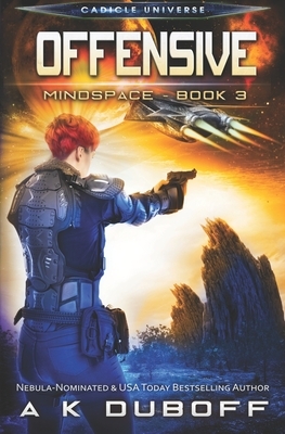 Offensive (Mindspace Book 3): A Cadicle Space Opera Adventure by A. K. DuBoff