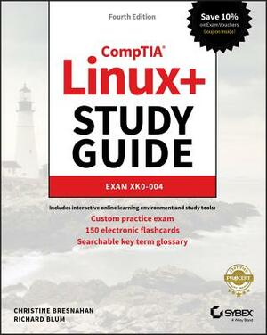 Comptia Linux+ Study Guide: Exam Xk0-004 by Christine Bresnahan, Richard Blum