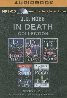 J. D. Robb in Death Collection Books 11-15: Judgment in Death, Betrayal in Death, Seduction in Death, Reunion in Death, Purity in Death by J.D. Robb