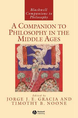 A Companion to Philosophy in the Middle Ages by 