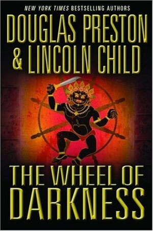 The Wheel of Darkness by Douglas Preston, Lincoln Child