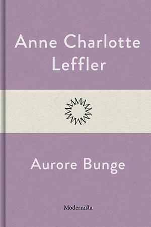 Aurore Bunge by Anne Charlotte Leffler