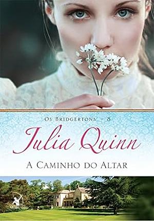 A caminho do altar by Julia Quinn