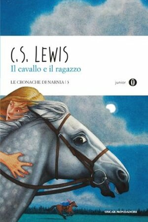 Il cavallo e il ragazzo by C.S. Lewis, Chiara Belliti, Pauline Baynes