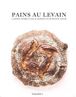 Pains au levain naturel by Martin Ivar Hveem Fjeld, Casper André Lugg, Casper André Lugg