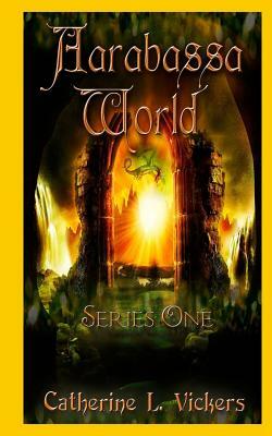 Aarabassa World: Series One by Catherine L. Vickers