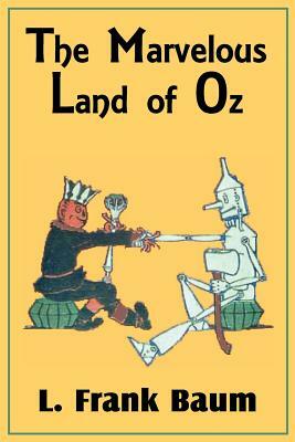 The Marvelous Land of Oz by L. Frank Baum