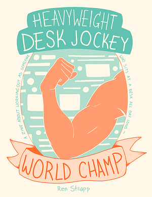 Heavyweight Desk Jockey World Champ by Ren Strapp