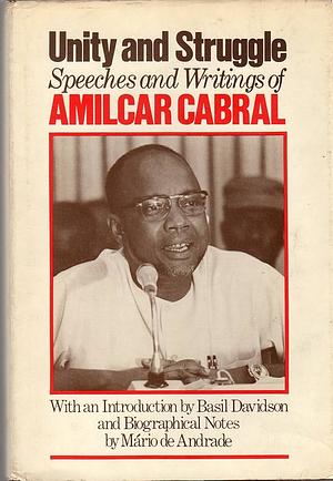 Unity and Struggle: Speeches and Writings by Amílcar Cabral