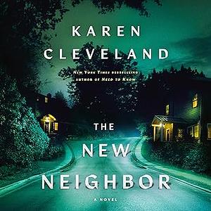 The New Neighbor by Karen Cleveland