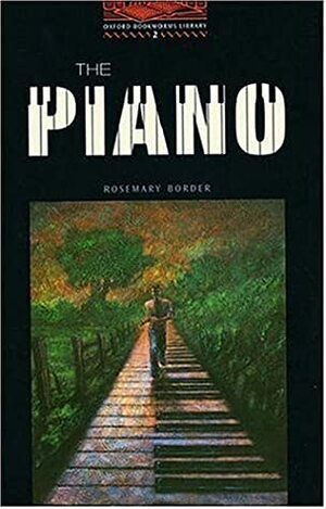 The Piano by Jennifer Bassett, Rosemary Border, Tricia Hedge