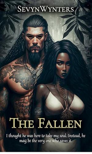 The Fallen: A PARANORMAL ROMANCE (THE FALLEN TRILOGY BOOK 1) by Sevyn Wynters