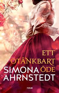 Ett otänkbart öde by Simona Ahrnstedt