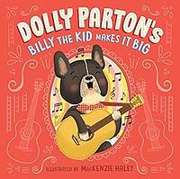 Dolly Parton's Billy the Kid Makes It Big by Erica S. Perl, Dolly Parton