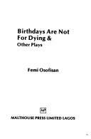 Birthdays Are Not For Dying by Femi Osofisan